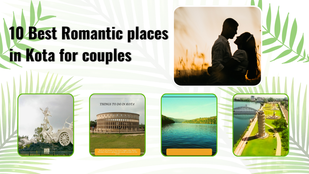 10 Best Romantic places in Kota for couples