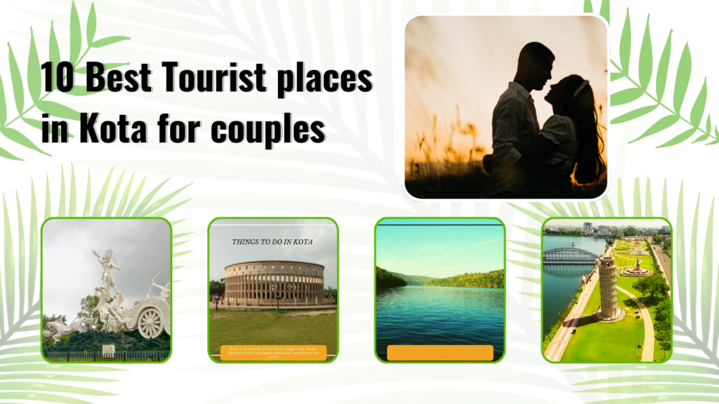 10 Best Tourist places in Kota for couples